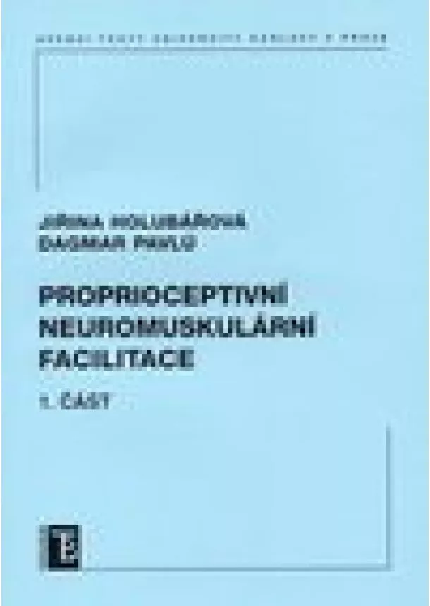 Jiřina Holubářová , Dagmar Pavlů  - Proprioceptivní neuromuskulární facilitace