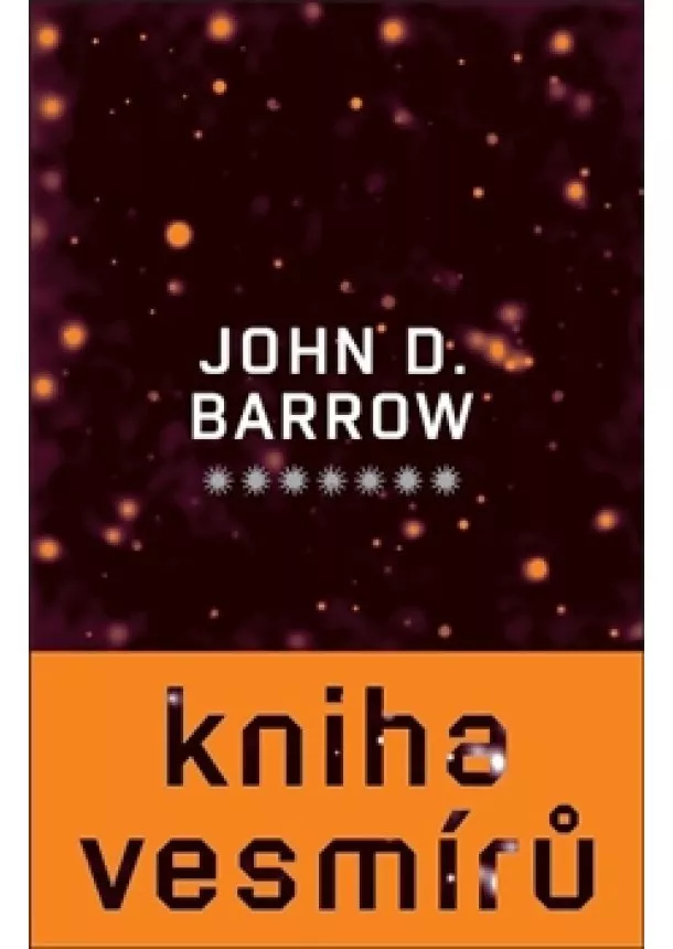 John D. Barrow - Kniha vesmíru