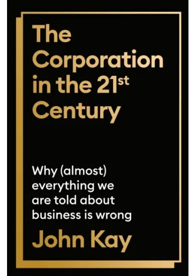 The Corporation in the Twenty-First Century