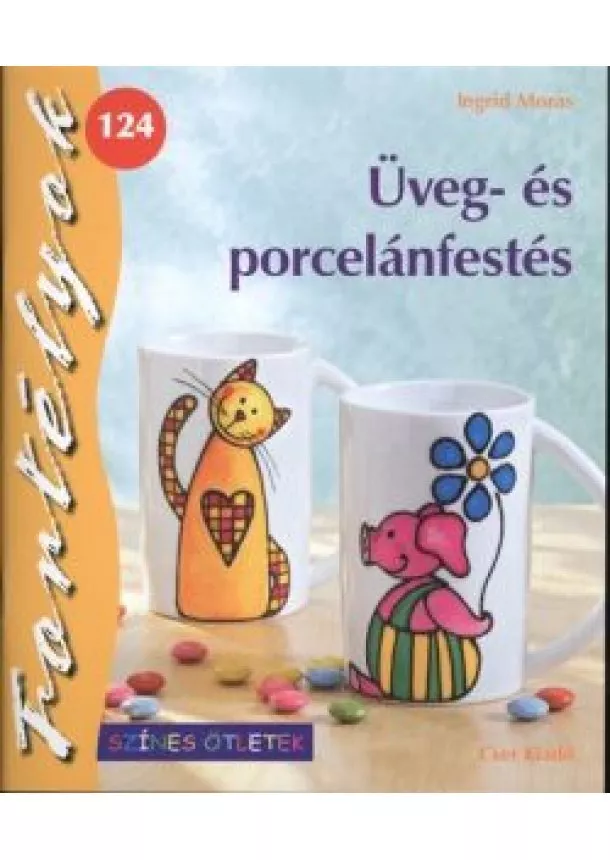 INGRID MORAS - ÜVEG- ÉS PORCELÁNFESTÉS