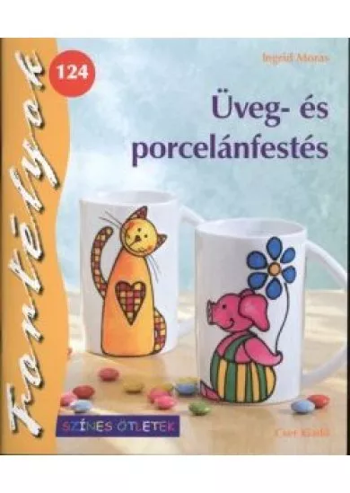 ÜVEG- ÉS PORCELÁNFESTÉS