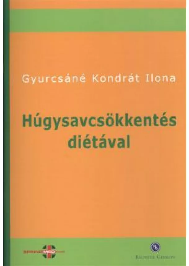 Gyurcsáné Kondrát Ilona - Húgysavcsökkentés diétával