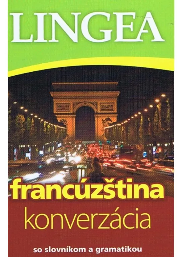 Kolektív autorov - LINGEA-Francúzština  - konverzácia so slovníkom a gramatikou