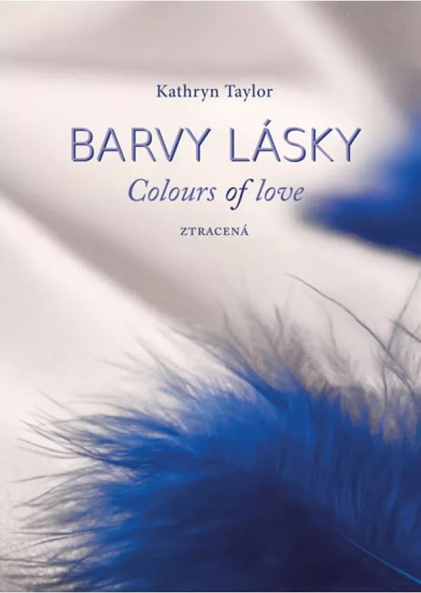 Kathryn Taylor - Barvy lásky / Colours of love 3 - Ztracená