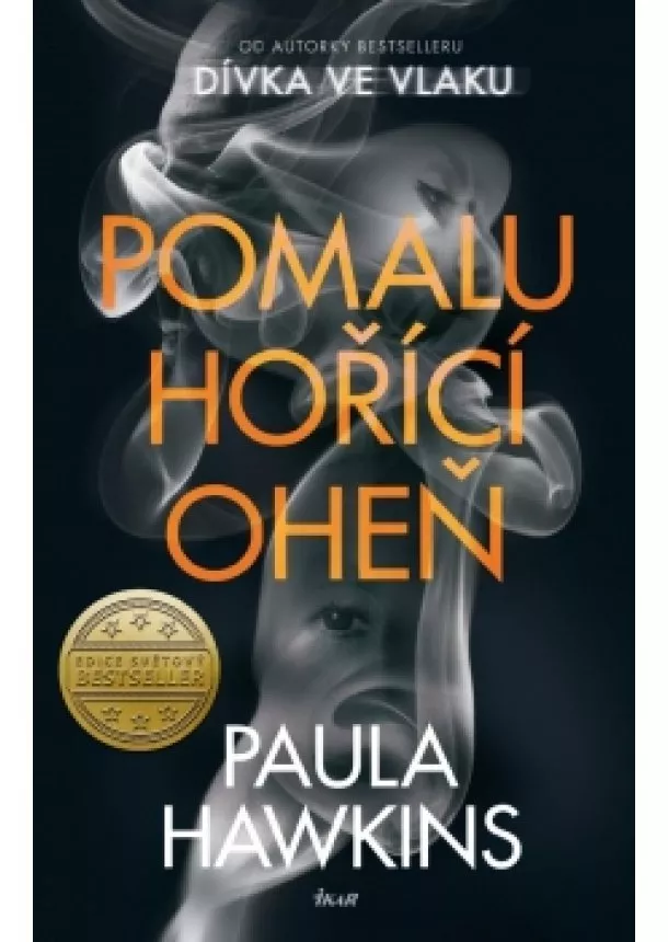 Paula Hawkinsová - Pomalu hořící oheň