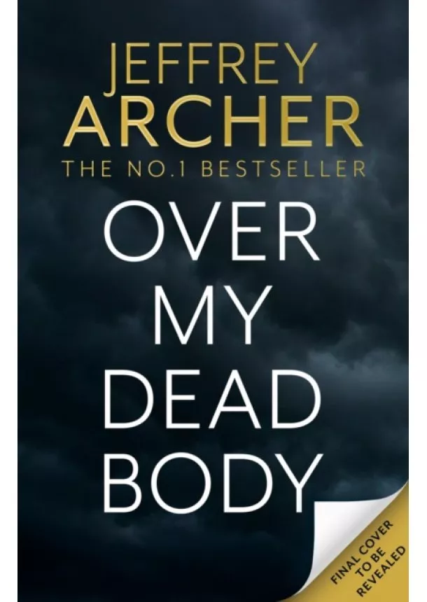 Jeffrey Archer - Over My Dead Body