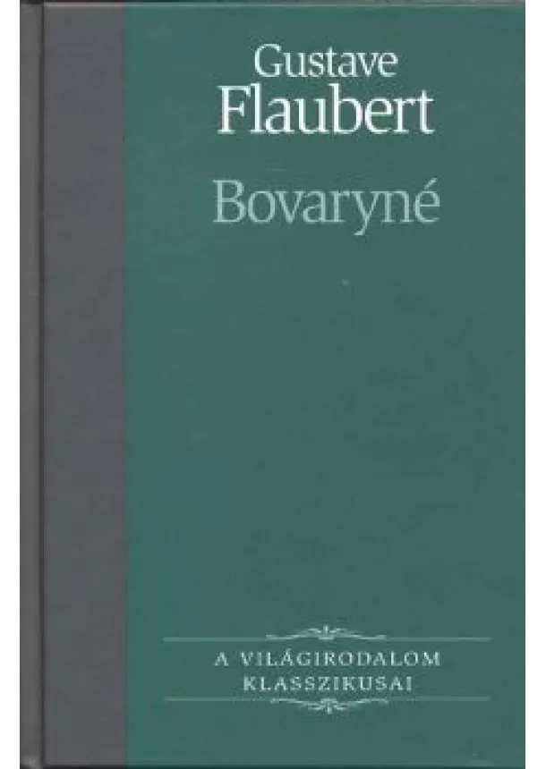 GUSTAVE FLAUBERT - BOVARYNÉ