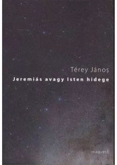 JEREMIÁS AVAGY ISTEN HIDEGE