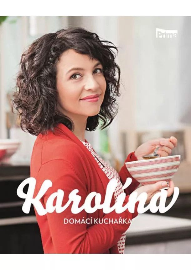 Karolína Kamberská - Karolína - Domácí kuchařka