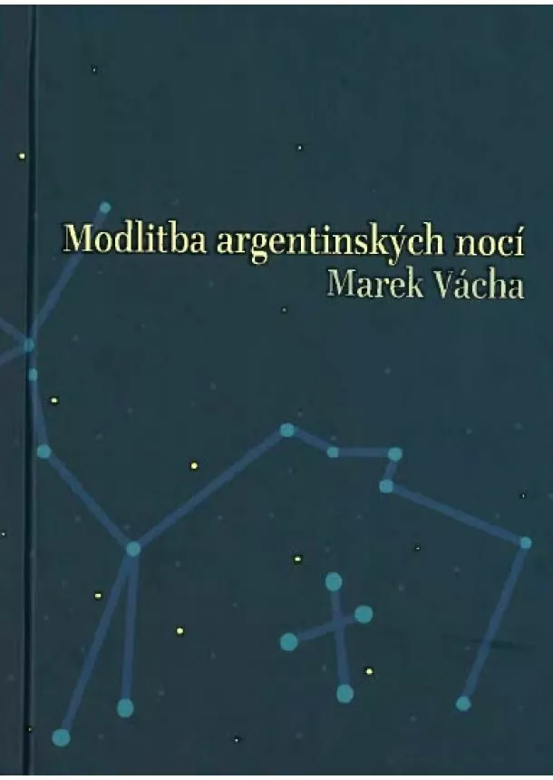 Marek Vácha - Modlitba argentinských nocí