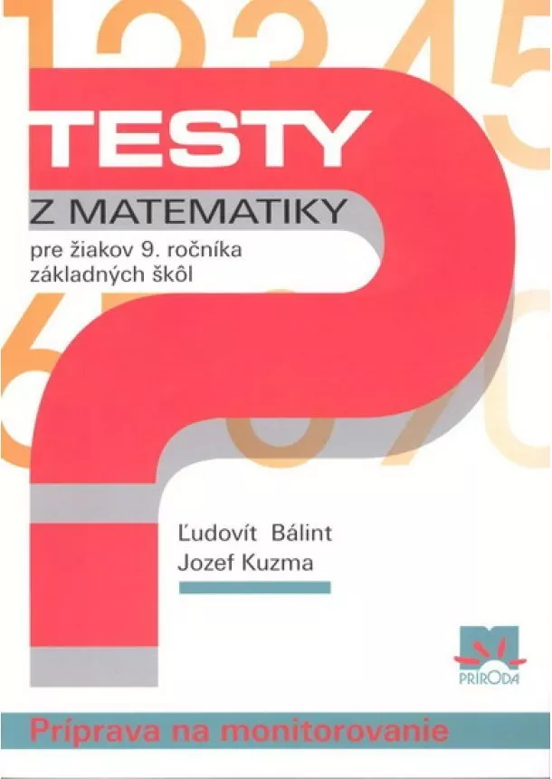 Ľudovít Bálint, Jozef Kuzma - Testy z matematiky pre žiakov 9. ročníka ZŠ