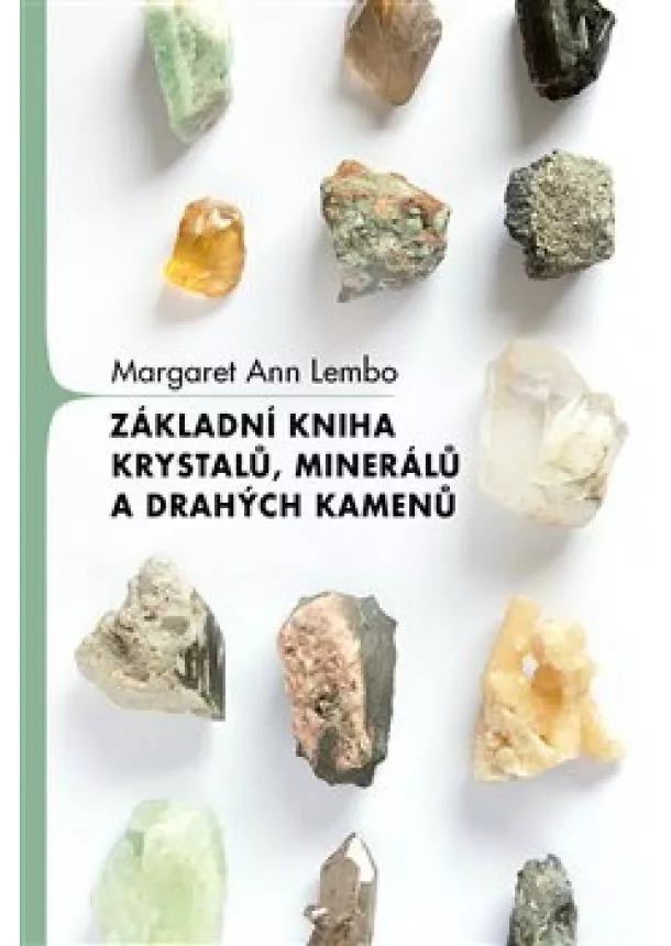 Margaret Ann Lembo - Základní kniha krystalů, minerálů a drahých kamenů