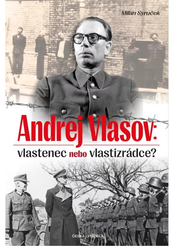 Milan Syruček - Andrej Vlasov: Vlastenec nebo vlastizrádce