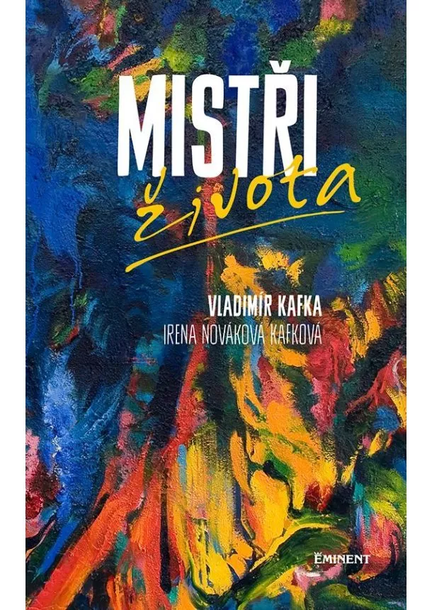 Vladimír Kafka - Mistři života