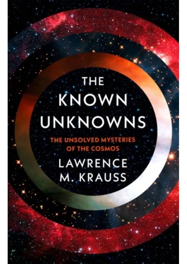 Lawrence M. Krauss - The Known Unknowns