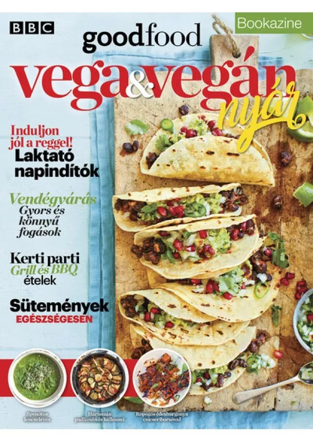 Sándor Adrienn (szerk.) - BBC Goodfood Bookazine - Vega és Vegán Nyár