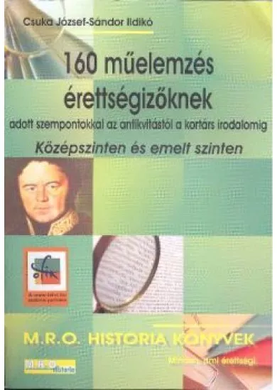 160 MŰELEMZÉS ÉRETTSÉGIZŐKNEK .../KÖZÉP ÉS EMELT SZINTEN