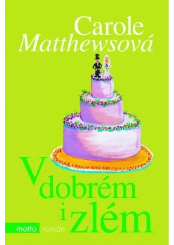 Carole Matthewsová - V dobrém i zlém