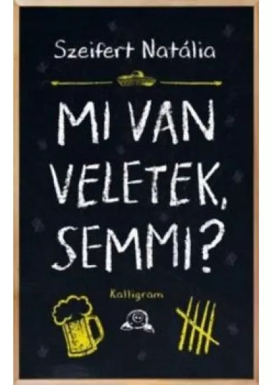 Mi van veletek, semmi?