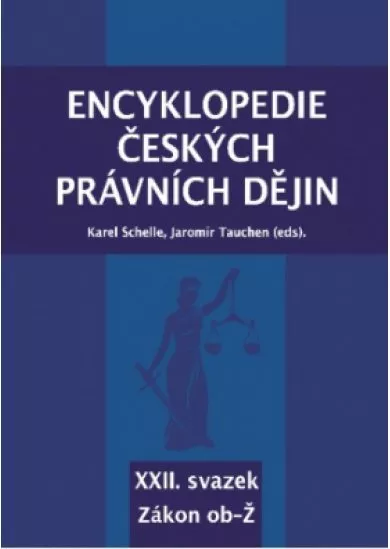 Encyklopedie českých právních dějin - XXII. svazek - Zákon ob - Ž