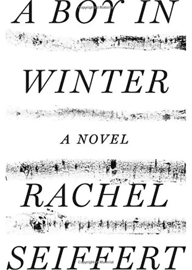 Rachel Seiffert - Boy In Winter