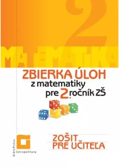 Zbierka úloh z matematiky pre 2. ročník ZŠ - Zošit pre učiteľa