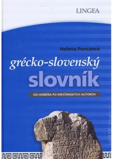 LINGEA-Grécko-slovenský slovník-Od Homéra po kresťanských autorov