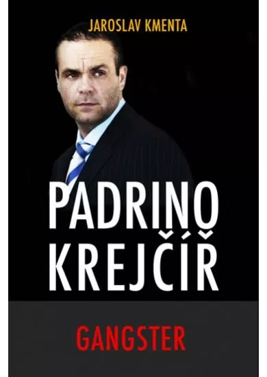 Padrino Krejčíř - Gangster