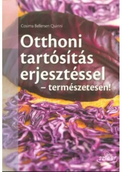 Otthoni tartósítás erjesztéssel - Természetesen!