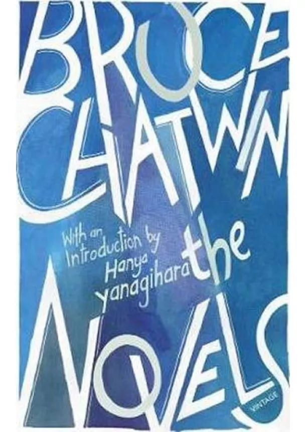 Chatwin Bruce - The Novels