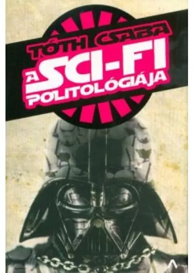 A sci-fi politológiája (2. kiadás)