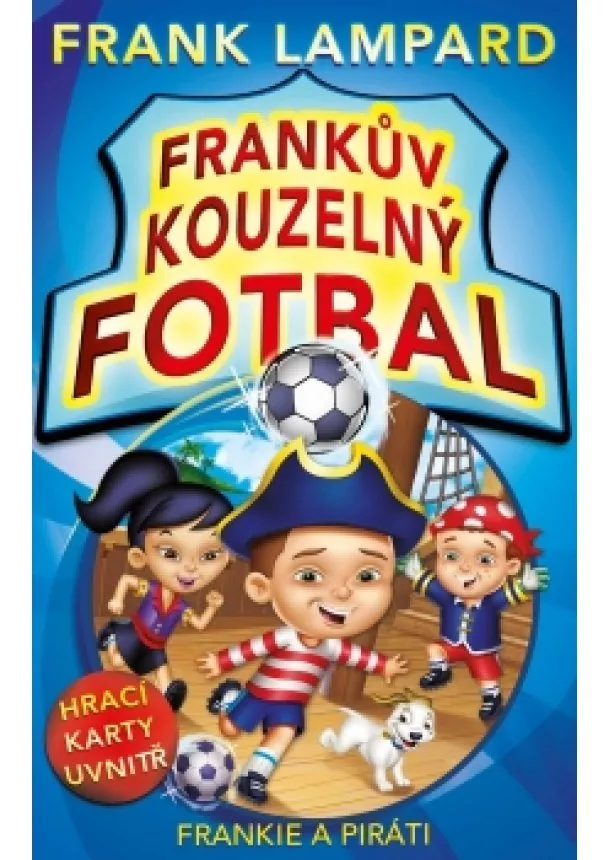 Frank Lampard - Frankův kouzelný fotbal - Frankie a piráti