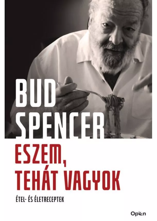 Bud Spencer - Eszem, tehát vagyok - Étel- és életreceptek