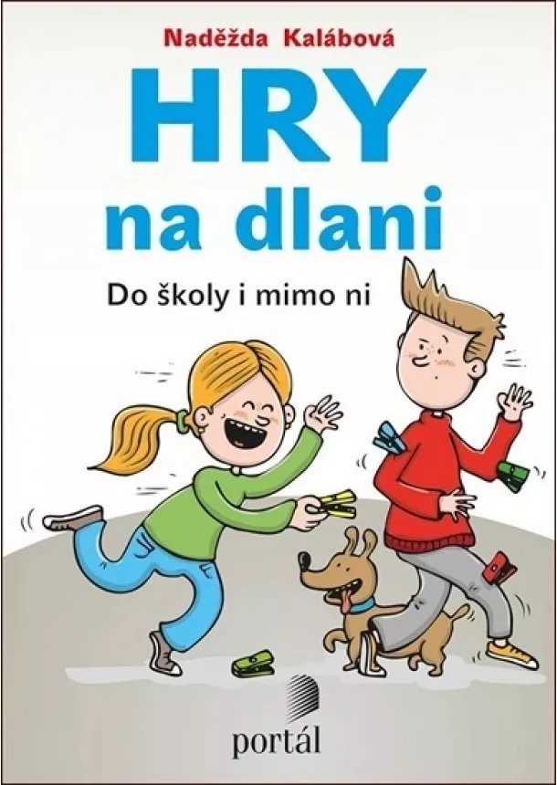 Naděžda Kalábová - Hry na dlani - Do školy i mimo ni