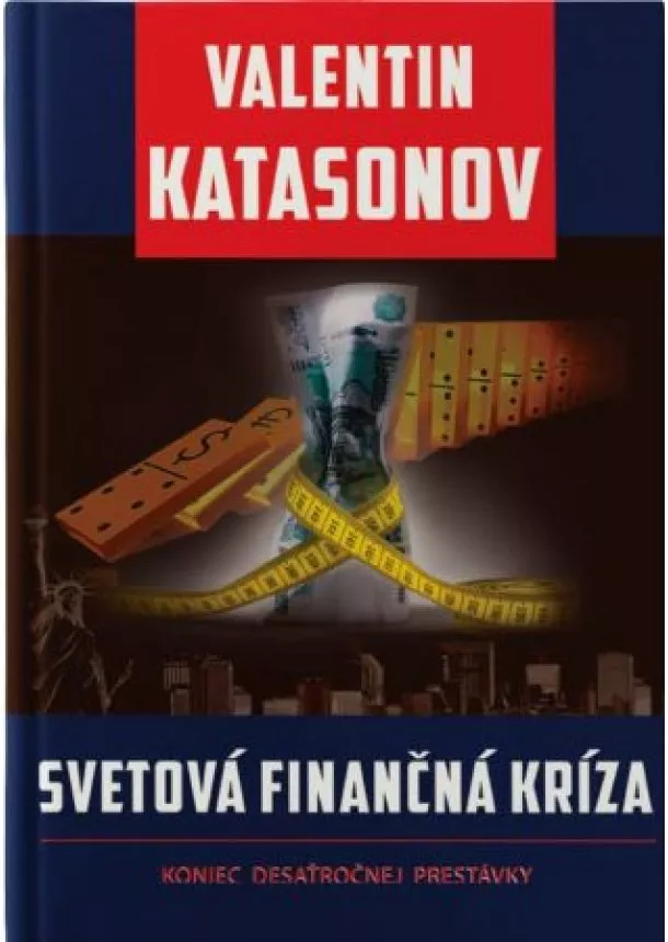 Valentin Katasonov - Svetová finančná kríza - Koniec desaťročnej prestávky