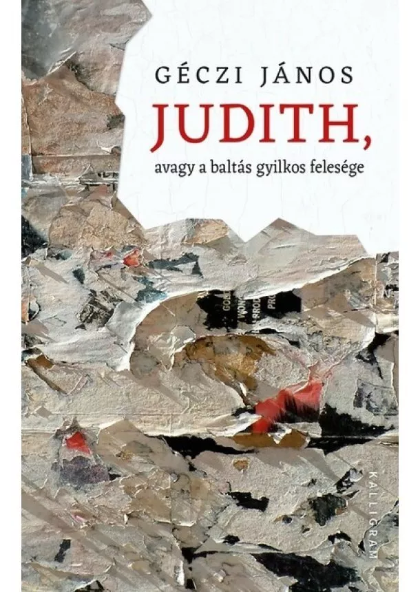 Géczi János - Judith, avagy a baltás gyilkos felesége