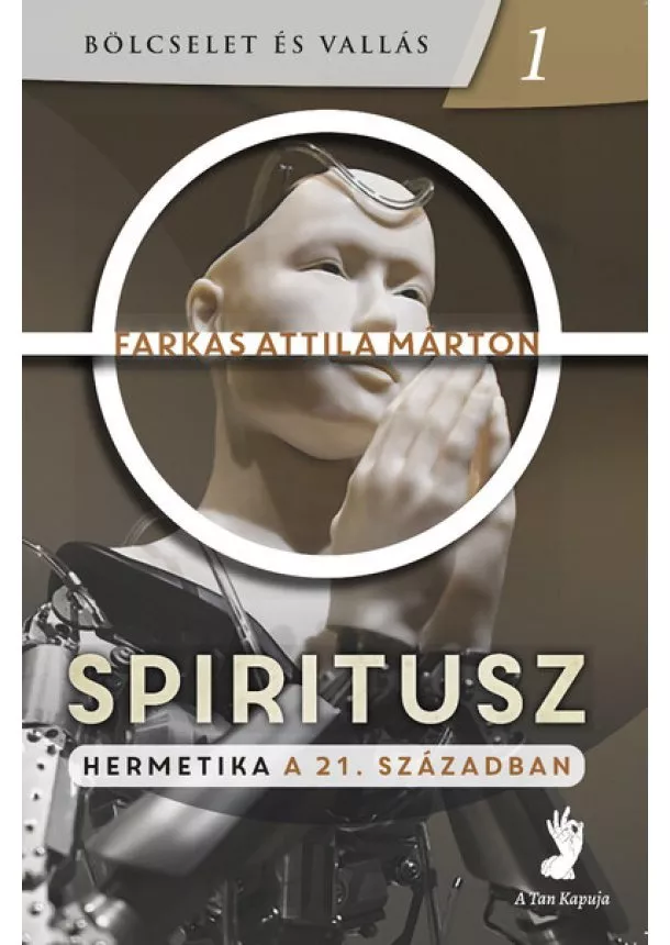 Farkas Attila Márton - Spiritusz - Hermetika a 21. században