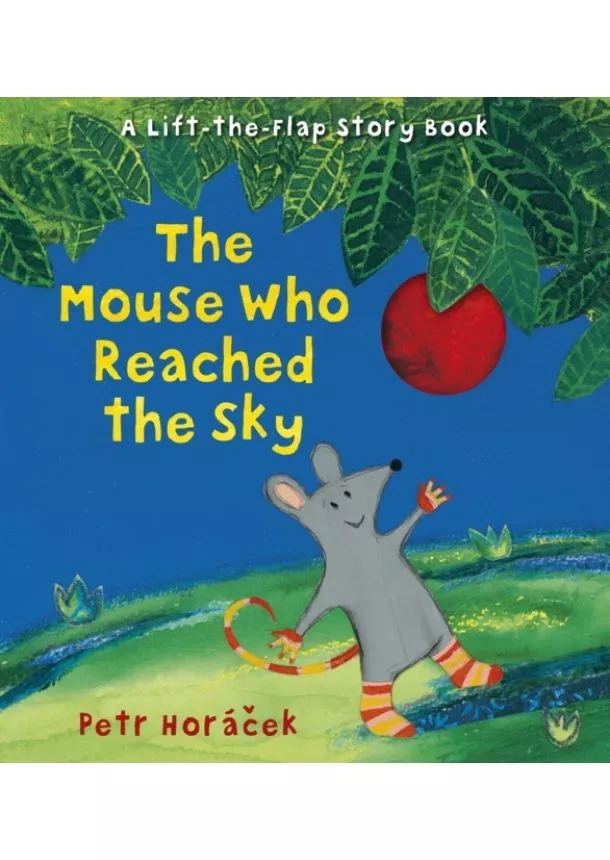 Petr Horacek - The Mouse Who Reached the Sky