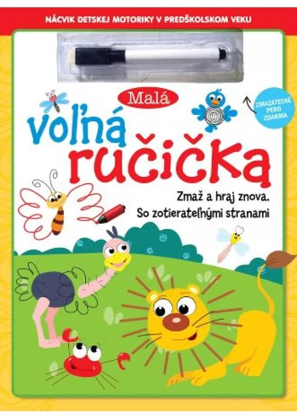 kol. - Malá voľná ručička - zmazateľné pero (2.vydanie) - Zmaž a hraj znova. So zotierateľnými stranami