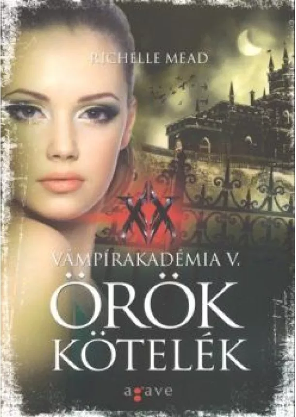 Richelle Mead - Örök kötelék /Vámpírakadémia V.