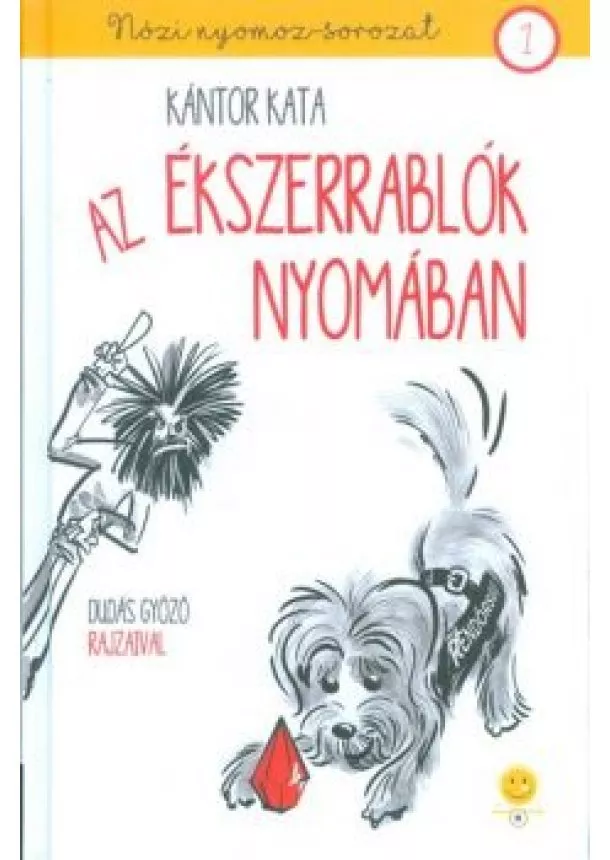 Kántor Kata - Az ékszerrablók nyomában - Nózi nyomoz-sorozat 1.