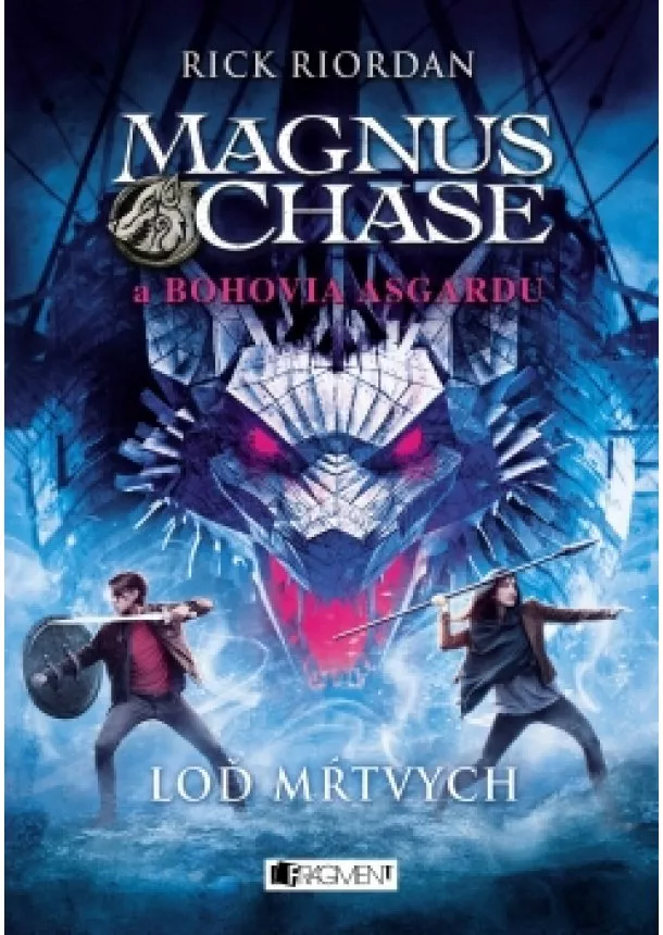 Rick Riordan - Magnus Chase a bohovia Asgardu – Loď mŕtvych