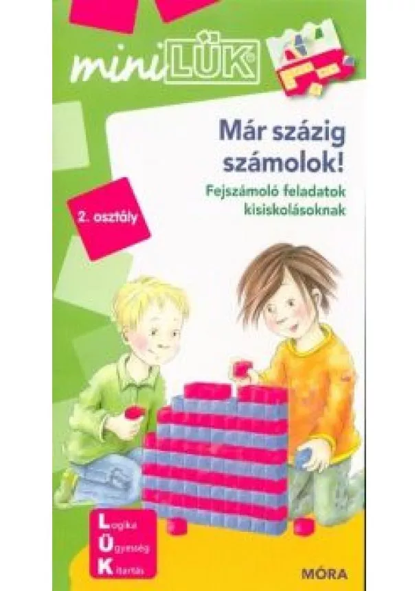 LÜK - Már százig számolok! - Fejszámoló feladatok kisiskolásoknak 2. osztály /MiniLÜK