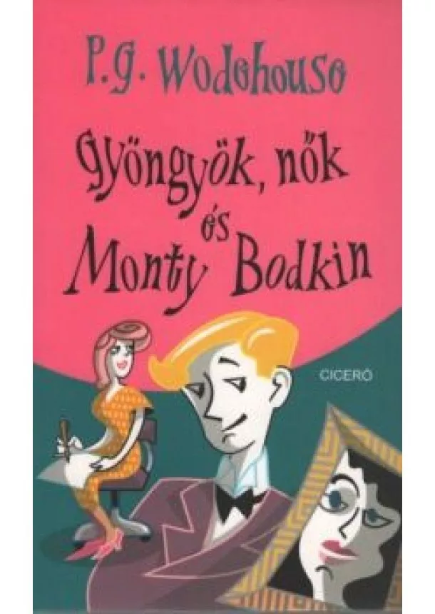 P. G. Wodehouse - Gyöngyök, nők és Monty Bodkin