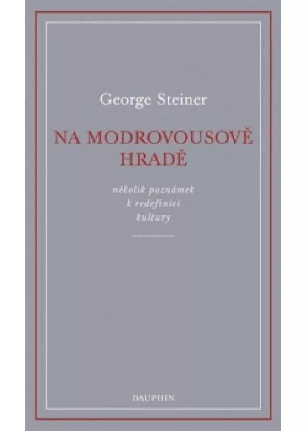 George Steiner - Na Modrovousově hradě