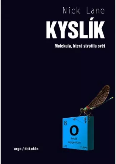 Kyslík - Molekula, která stvořila svět