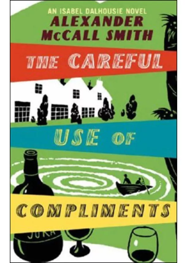 Alexander McCall Smith - Careful Use of Compliments