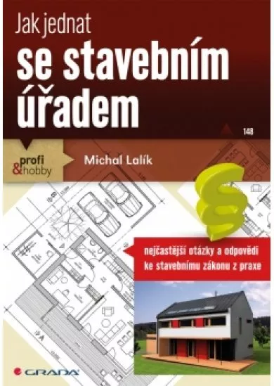 Jak jednat se stavebním úřadem