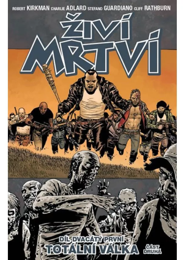 Robert Kirkman, kolektiv - Živí mrtví 21: Totální válka 2 - díl: 21