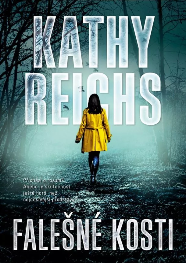 Kathy Reichs - Falešné kosti